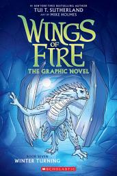 Icon image Winter Turning: A Graphic Novel (Wings of Fire Graphic Novel #7)