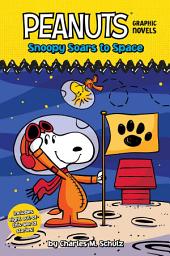 Icon image Snoopy Soars to Space: Peanuts Graphic Novels