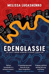 Icon image Edenglassie: TWO UNFORGETTABLE STORIES. TWO FAMILIES. TWO HUNDRED YEARS OF HISTORY