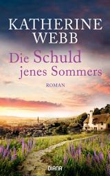 Icon image Die Schuld jenes Sommers: Roman