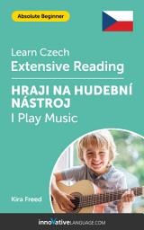 Icon image Czech Extensive Reading: I PLAY MUSIC: Level 1