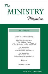 Icon image The Ministry, Vol. 01, No. 01: Vision in God's Economy & The New Jerusalem--The Highest Point of the Apostles’ Living and Work
