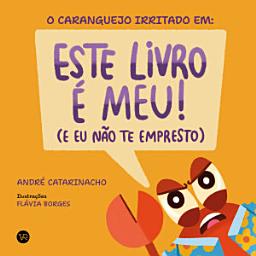 Icon image O caranguejo irritado em: Este livro é meu! (e eu não te empresto)