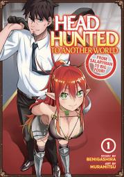 Icon image Headhunted to Another World: From Salaryman to Big Four!