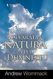 Icon image Adevărata natură a lui Dumnezeu