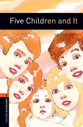 Icon image Five Children and It Level 2 Oxford Bookworms Library: Edition 3