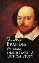 Icon image William Shakespeare - A Critical Study