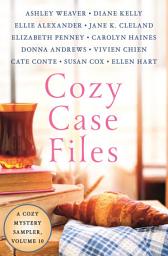 Icon image Cozy Case Files, A Cozy Mystery Sampler, Volume 10