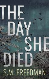 Icon image The Day She Died