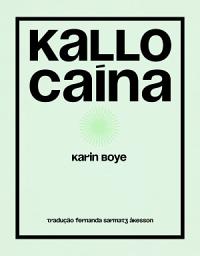 Icon image Kallocaína: Romance do século XXI