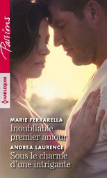 Icon image Inoubliable premier amour - Sous le charme d'une intrigante