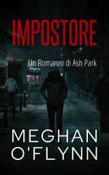 Icon image Impostore: Un Romanzo di Ash Park