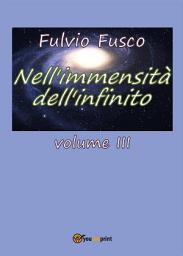 Icon image Nell'immensità dell'infinito. Vol. III: Volume 3