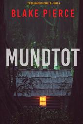 Icon image Mundtot (Ein Ella-Dark-Thriller – Band 4)