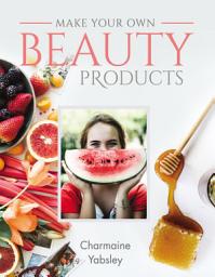 Icon image Make Your Own Beauty Products
