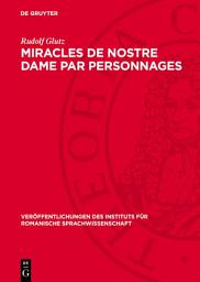 Icon image Miracles de Nostre Dame par personnages: Kritische Bibliographie und neue Studien zu Text, Entstehungszeit und Herkunft