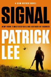 Icon image Signal: A Sam Dryden Novel
