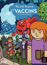 Icon image Les Vaccins: Collection "My Life Beyond"