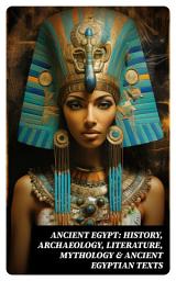 Icon image ANCIENT EGYPT: History, Archaeology, Literature, Mythology & Ancient Egyptian Texts