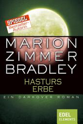 Icon image Hasturs Erbe: Ein Darkover Roman