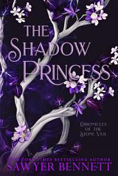 Icon image The Shadow Princess: A Stone Veil Novel