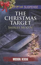 Icon image The Christmas Target: A Christian Romantic Suspense Novel
