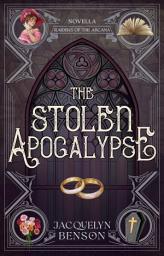 Icon image The Stolen Apocalypse: A Raiders of the Arcana special edition prequel novella