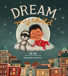 Icon image Dream, My Child