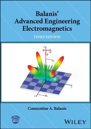 Icon image Balanis' Advanced Engineering Electromagnetics: Edition 3