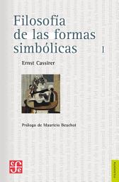 Icon image Filosofía de las formas simbólicas, I: El lenguaje