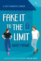 Icon image Fake it to the Limit: A Mistaken Identity Cozy Romance (Free First in Castle Cove Mystery Series)