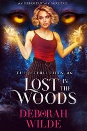 Icon image Lost in the Woods: An Urban Fantasy Fairy Tale