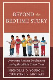 Icon image Beyond the Bedtime Story: Promoting Reading Development during the Middle School Years