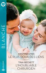 Icon image Le plus doux des liens - L'inoubliable chirurgien