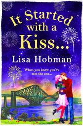 Icon image It Started with a Kiss: The perfect uplifting romantic read