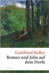Icon image Romeo und Julia auf dem Dorfe: Shakespears Liebestragödie versetzt ins schweizer Landleben