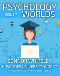 Icon image Issue 7: How Does University Work?