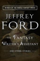 Icon image The Fantasy Writer's Assistant: And Other Stories