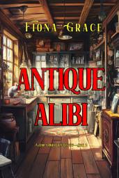 Icon image Antique Alibi (A Darla Digby Cozy Mystery—Book 2)