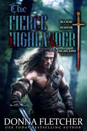 Icon image The Fierce Highlander: Blood & Honor Highland Trilogy, Book 2