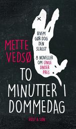 Icon image To minutter i dommedag: Noveller om unge under pres