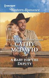 Icon image A Baby for the Deputy: A Single Dad Romance