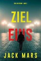 Icon image Ziel Eins (Spiel der Spione – Band 1)