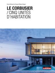 Icon image Le Corbusier / Cinq unités d'habitation