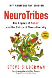 Icon image NeuroTribes: The Legacy of Autism and the Future of Neurodiversity