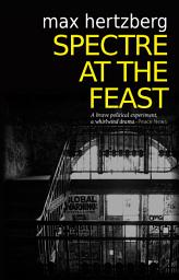 Icon image Spectre At The Feast: East Berlin, 1994