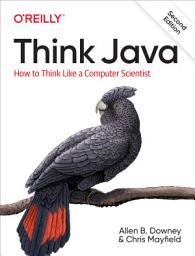 Icon image Think Java: How to Think Like a Computer Scientist, Edition 2