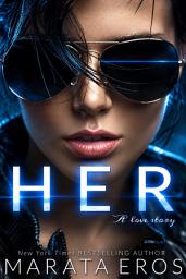 Icon image Her - A love story: Dark WLW Romantic Thriller • Love After Loss • Forbidden Connection