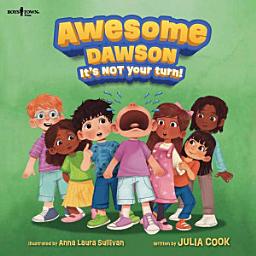 Icon image Awesome Dawson, It's Not Your Turn!