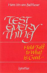 Icon image Test Everything; Hold Fast to What Is Good